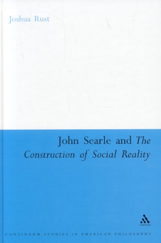 John Searle And The Construction Of Social Reality Joshua Rust