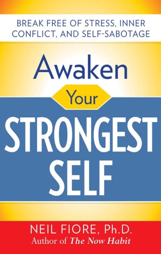 Awaken Your Strongest Self Neil Fiore