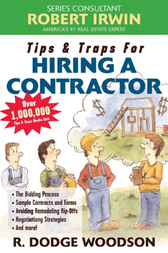 Tips Traps For Hiring A Contractor Tips And Traps R Dodge Woodson
