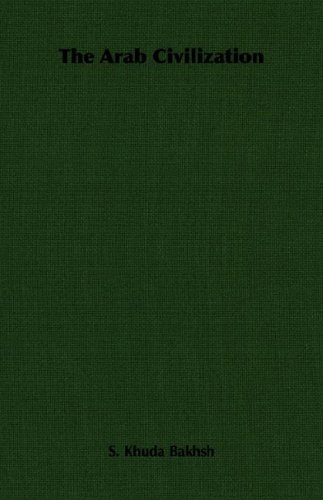 The Arab Civilization S Khuda Bakhsh