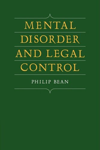 Mental Disorder And Legal Control 1st Edition Philip Bean