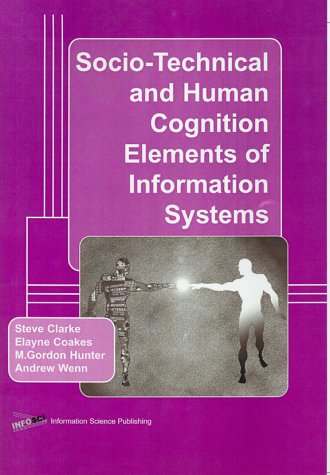 Sociotechnical And Human Cognition Elements Of Information Systems Elayne Coakes