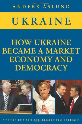 How Ukraine Became A Market Economy And Democracy Anders Aslund