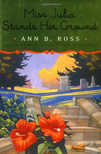 Miss Julia Stands Her Ground 1st Ann B Ross