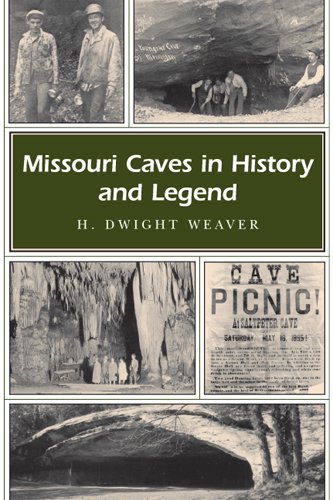 Missouri Caves In History And Legend Missouri Heritage Readers Series 1st Edition H Dwight Weaver