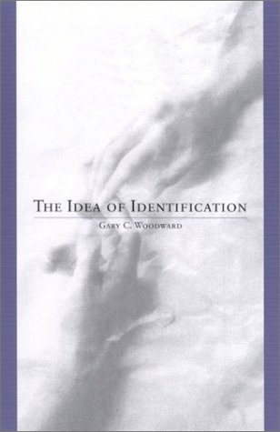 The Idea Of Identification Gary C Woodward