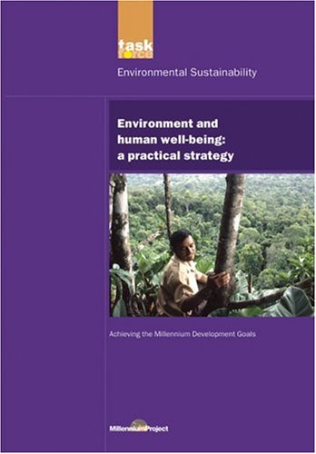 Environment And Human Wellbeing A Practical Strategy Un Millennium Project Yolanda Kakabadse Navarro