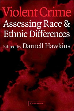 Violent Crime Assessing Race And Ethnic Differences Darnell F Hawkins