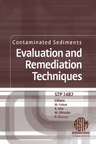 Contaminated Sediments Evaluation And Remediation Techniques Astm Special Technical Publication 1482 Masaharu Fukue