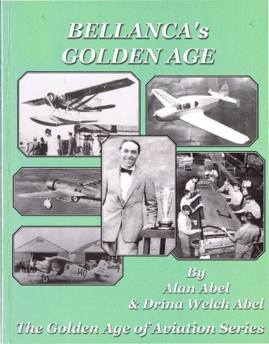 Bellancas Golden Age The Golden Age Of Aviation Alan Abel
