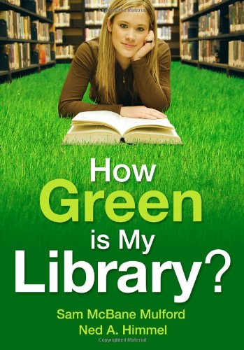 How Green Is My Library Sam Mcbane Mulford Ned A Himmel