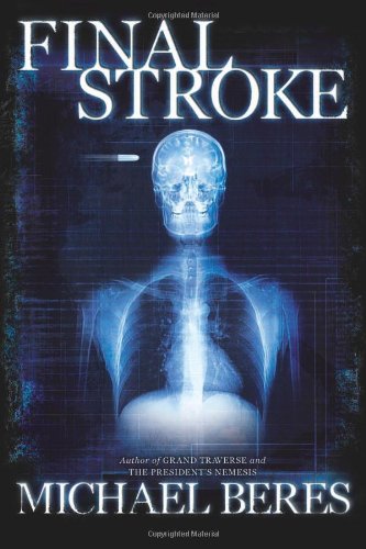 Final Stroke 1st Edition Michael Beres