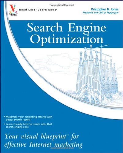 Search Engine Optimization Your Visual Blueprint For Effective Internet Marketing Visual Blueprint Kristopher B Jones