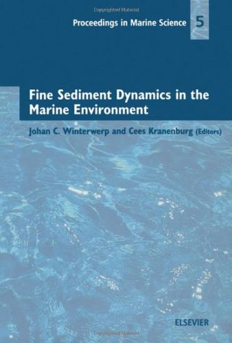 Fine Sediment Dynamics In The Marine Environment 1st Edition Johan C Winterwerp And Cees Kranenburg Eds