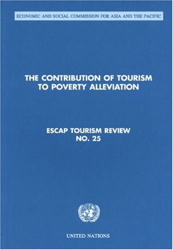 Contribution Of Tourism To Poverty Alleviation Escap Tourism Review United Nations