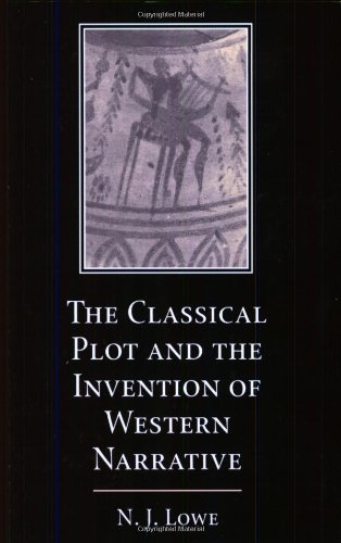 The Classical Plot And The Invention Of Western Narrative N J Lowe