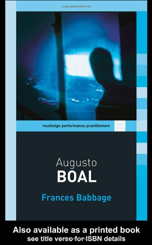 Augusto Boal Routledge Performance Practitioners 1st Edition Frances Babbage