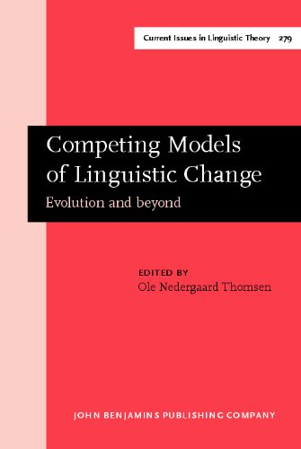 Competing Models Of Linguistic Change Evolution And Beyond 1st Ole Nedergaard Thomsen Ed