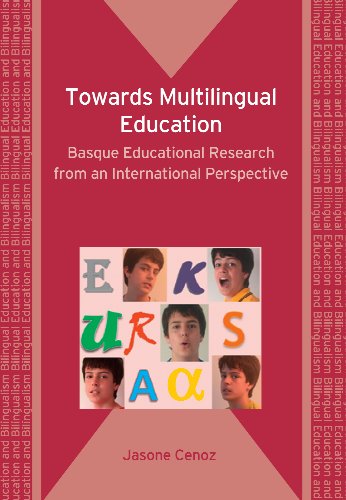 Towards Multilingual Education Basque Educational Research From An International Perspective Bilingual Education And Bilingualism Jasone Cenoz