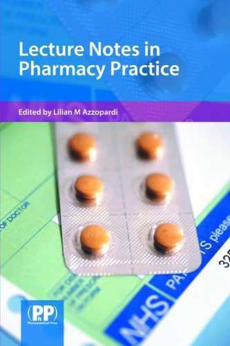 Lecture Notes In Pharmacy Practice 1st Edition Lilian M Azzopardi