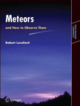 Meteors And How To Observe Them 1st Edition Robert Lunsford Eds