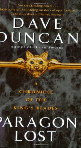 Paragon Lost A Chronicle Of The Kings Blades Dave Duncan
