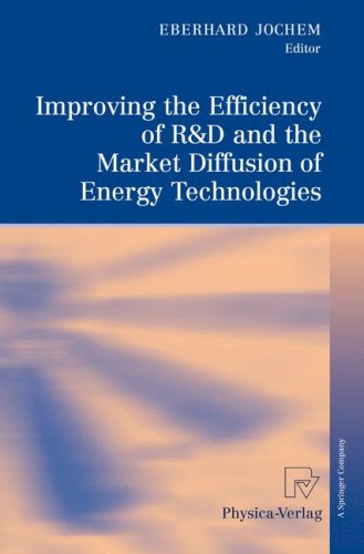 Improving The Efficiency Of Rd And The Market Diffusion Of Energy Technologies 1st Edition Eberhard Jochem Auth