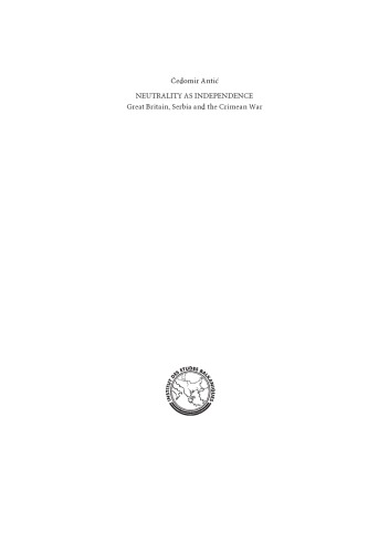 Neutrality As Independence Great Britain Serbia And The Crimean War Cedomir Antic