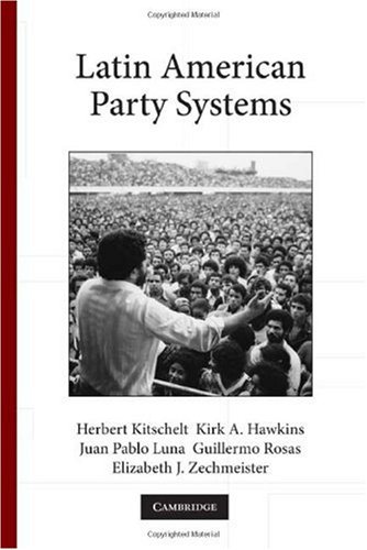 Latin American Party Systems 1st Edition Herbert Kitschelt Kirk A Hawkins