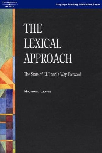 The Lexical Approach The State Of Elt And A Way Forward Language Teaching Publications 1st Edition Michael Lewis