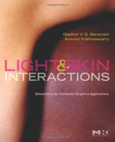 Light Skin Interactions Simulations For Computer Graphics Applications Gladimir V G Baranoski