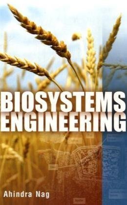 Biosystems Engineering 1st Edition Ahindra Nag