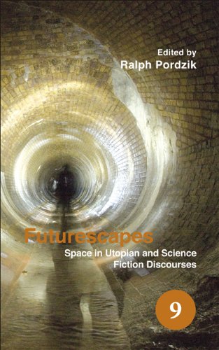 Futurescapes Space In Utopian And Science Fiction Discourses Spatial Practices Ralph Pordzik