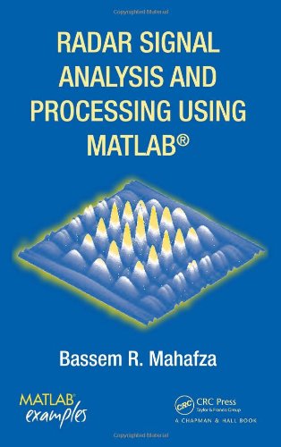 Radar Signal Analysis And Processing Using Matlab 1st Edition Bassem R Mahafza