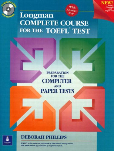 Longman Complete Course For The Toefl Test Preparation For The Computer And Paper Tests Deborah Phillips