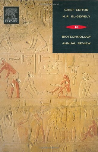 Biotechnology Annual Review 10 1st Edition M Raafat Elgewely