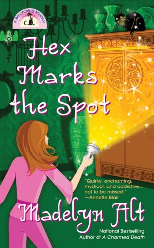 Hex Marks The Spot Bewitching Mysteries No 3 Madelyn Alt