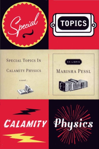 Special Topics In Calamity Physics Marisha Pessl