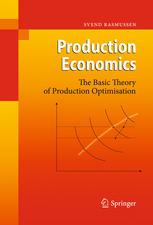 Production Economics The Basic Theory Of Production Optimisation Svend Rasmussen Auth