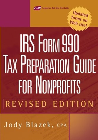 Irs Form 990 Tax Preparation Guide For Nonprofits Revised Jody Blazek