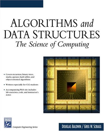 Algorithms And Data Structures The Science Of Computing Electrical And Computer Engineering Series 1st Edition Douglas Baldwin