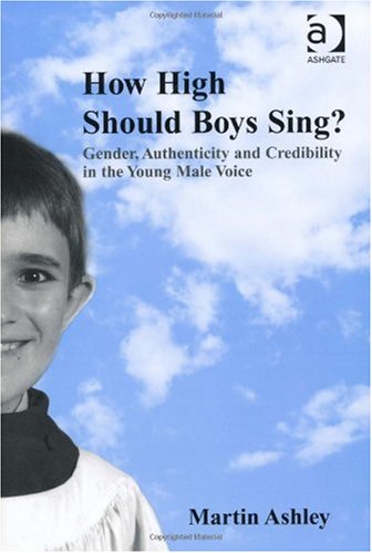 How High Should Boys Sing Martin Ashley