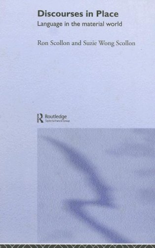Discourses In Place Language In The Material World Ron Scollon