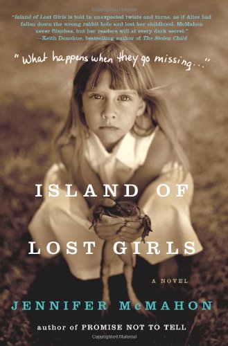 Island Of Lost Girls A Novel 1st Edition Jennifer Mcmahon