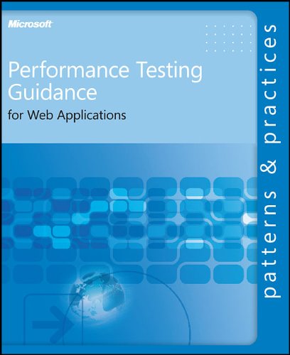 Performance Testing Guidance For Web Applications 1st Edition Microsoft Corporation