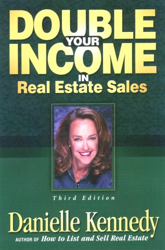 Double Your Income In Real Estate Sales Danielle Kennedy