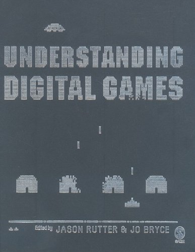 Understanding Digital Games Doctor Jason Rutter Dr Jo Bryce