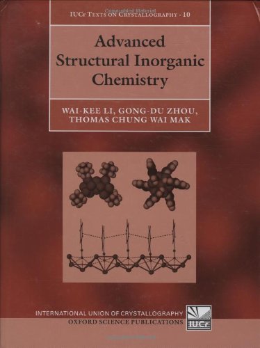 Advanced Structural Inorganic Chemistry International Union Of Crystallography Texts On Crystallography Waikee Li