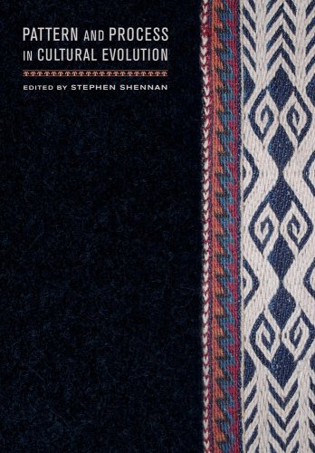 Pattern And Process In Cultural Evolution Origins Of Human Behavior And Culture 2 1st Edition Stephen Shennan
