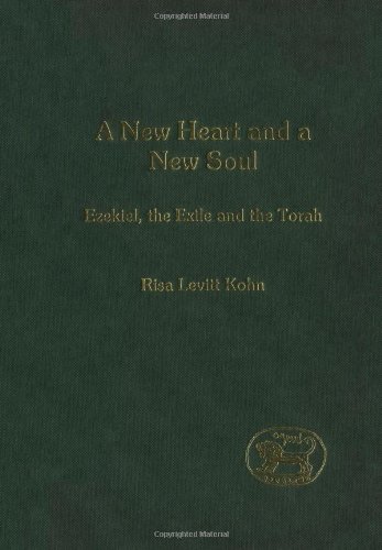 A New Heart And A New Soul Ezekiel The Exile And The Torah Jsot Supplement Risa Levitt Kohn